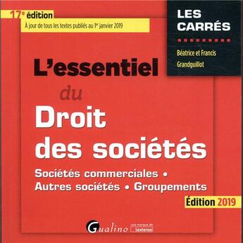 Couverture du livre « L'essentiel du droit des sociétés (édition 2019) » de Beatrice Grandguillot et Dominique Grandguillot aux éditions Gualino