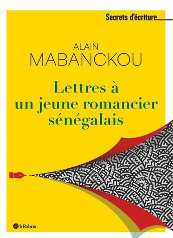 Couverture du livre « Lettres à un jeune romancier sénégalais » de Alain Mabanckou aux éditions Le Robert