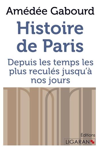 Couverture du livre « Histoire de Paris » de Amedee Gabourd aux éditions Books On Demand