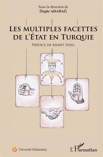 Couverture du livre « Les multiples facettes de l'Etat en Turquie » de Ozgür Adadag aux éditions L'harmattan