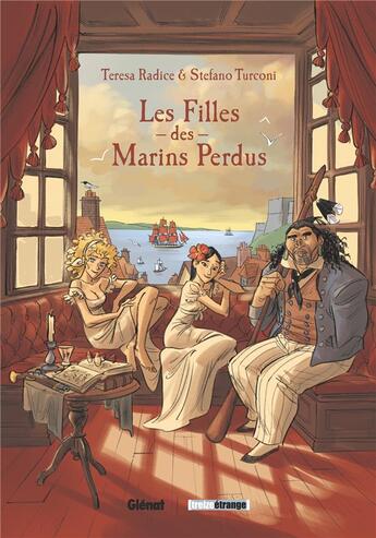 Couverture du livre « Les filles des marins perdus Tome 1 » de Stefano Turconi et Teresa Radice aux éditions Glenat