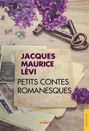 Couverture du livre « Petits contes romanesques » de Jacques Maurice Levi aux éditions Jets D'encre