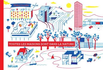 Couverture du livre « Toutes les maisons sont dans la nature » de Didier Cornille aux éditions Helium