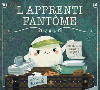 Couverture du livre « L'apprenti fantôme » de Cale Atkinson aux éditions Kimane