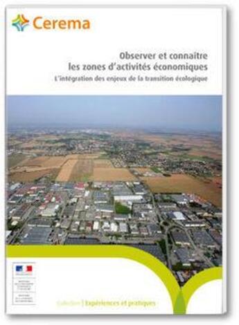 Couverture du livre « Observer et connaître les zones d'activités économiques ; l'intégration des enjeux de la transition écologique » de  aux éditions Cerema