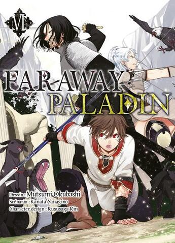 Couverture du livre « Faraway paladin Tome 6 » de Yanagino Kanata et Mutsumi Okubashi aux éditions Komikku