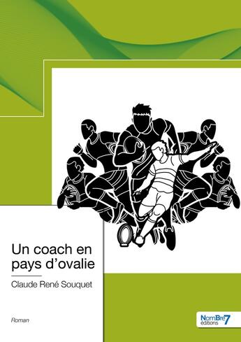 Couverture du livre « Un coach en pays d'Ovalie » de Claude Rene Souquet aux éditions Nombre 7