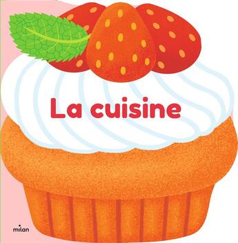 Couverture du livre « La cuisine » de Julie Mercier aux éditions Milan