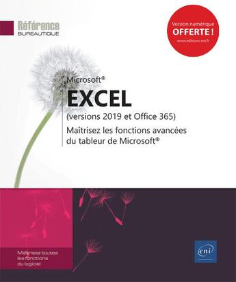 Couverture du livre « Excel (versions 2019 et Office 365) ; maîtrisez les fonctions avancées du tableur de Microsoft » de  aux éditions Eni