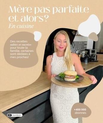 Couverture du livre « Mère pas parfaite et alors ? En cuisine » de Vanessa Ovigny aux éditions Dashbook