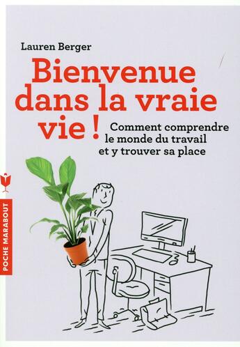 Couverture du livre « Bienvenue dans la vraie vie ! » de Lauren Berger aux éditions Marabout