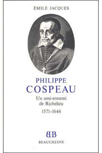 Couverture du livre « Philippe Cospeau » de Jacques Emile aux éditions Beauchesne