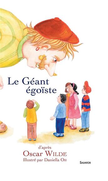 Couverture du livre « Le géant égoïste » de Oscar Wilde et Daniella Oh aux éditions Salvator