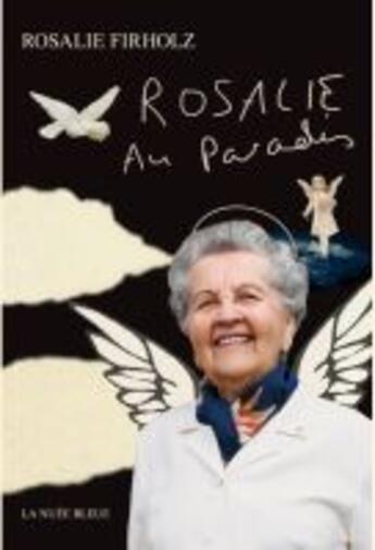 Couverture du livre « Rosalie au paradis » de Rosalie Firholz aux éditions La Nuee Bleue