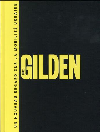 Couverture du livre « Un nouveau regard sur la mobilité urbaine » de Bruce Gilden aux éditions La Martiniere