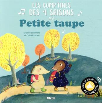 Couverture du livre « Petite taupe - les comptines des 4 saisons » de Orianne Lallemand aux éditions Philippe Auzou