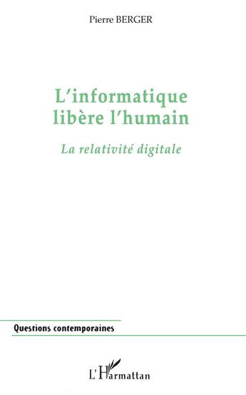 Couverture du livre « L'informatique libere l'humain » de Pierre Berger aux éditions L'harmattan