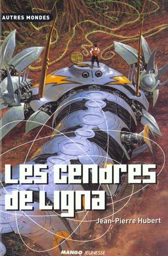 Couverture du livre « Les cendres de ligna » de Jean-Pierre Hubert aux éditions Mango