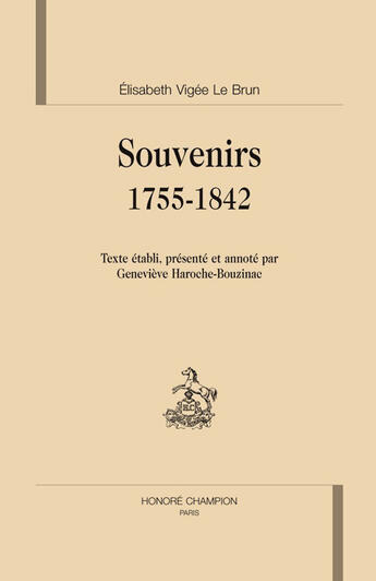 Couverture du livre « Souvenirs ; 1755-1842 » de Louise-Elisabeth Vigee Le Brun aux éditions Honore Champion