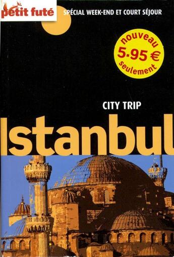 Couverture du livre « Istanbul ; city trip (édition 2010) » de Collectif Petit Fute aux éditions Le Petit Fute