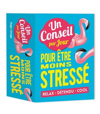 Couverture du livre « Un conseil par jour pour être moins stréssé (édition 2019) » de  aux éditions Hugo Image