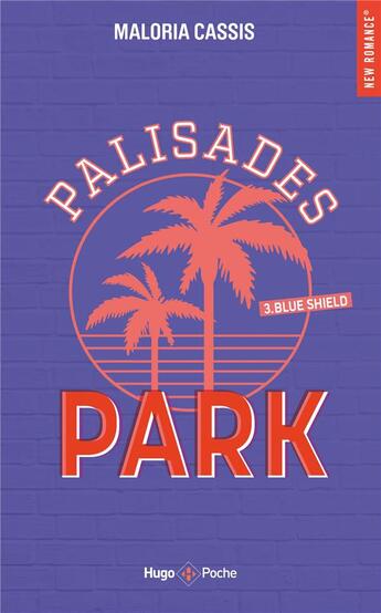 Couverture du livre « Palisades Park Tome 3 : Blue shield » de Maloria Cassis aux éditions Hugo Poche