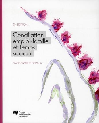 Couverture du livre « Conciliation emploi-famille et temps sociaux » de Tremblay D G aux éditions Pu De Quebec