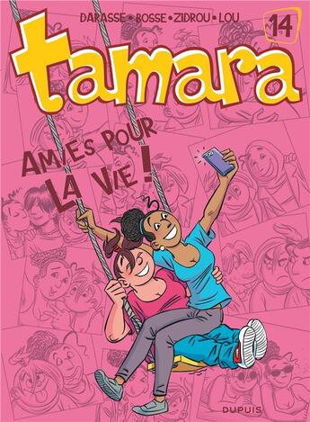 Couverture du livre « Tamara Tome 14 : amies pour la vie ! » de Zidrou et Christian Darasse et Bosse aux éditions Dupuis