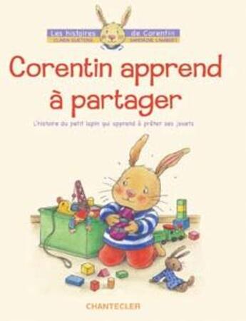 Couverture du livre « Corentin ne veut pas partager » de S. Lambert/C. Sueten aux éditions Chantecler