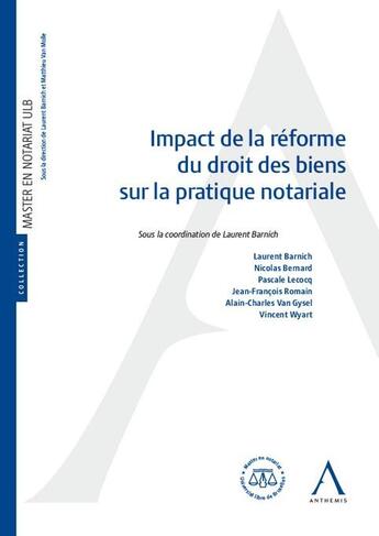 Couverture du livre « Impact de la réforme du droit des biens sur la pratique notariale » de Laurent Barnich aux éditions Anthemis