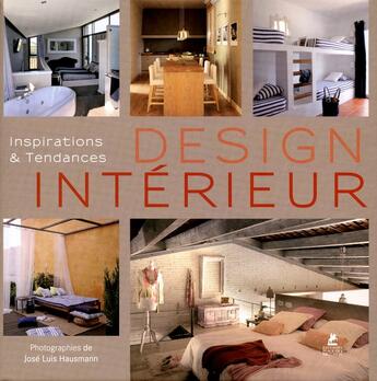 Couverture du livre « Design intérieur ; inspirations et tendances » de  aux éditions Place Des Victoires