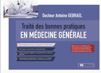 Couverture du livre « Traité des bonnes pratiques en médecine générale » de Antoine Gebreal aux éditions Vernazobres Grego