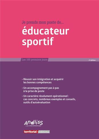 Couverture du livre « Je prends mon poste d'éducateur sportif (2e édition) » de Joel Clerembaux et Bruno Lapeyronie et Frederique Thomas et Fabrice Anguenot et Yohann Deparis et Helene Mudry aux éditions Territorial