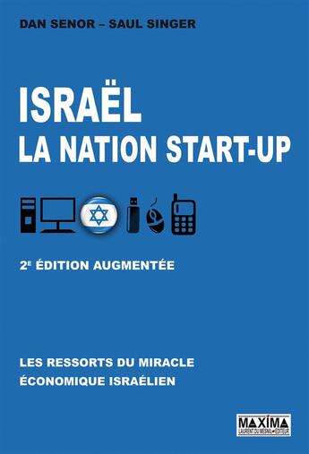 Couverture du livre « Israël ; la nation start-up » de Dan Senor et Saul Singer aux éditions Maxima