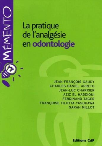 Couverture du livre « La pratique de l'analgésie en odontologie » de  aux éditions Cahiers De Protheses