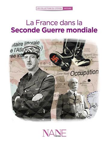 Couverture du livre « La France dans la Seconde Guerre mondiale » de  aux éditions Nane