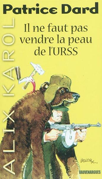 Couverture du livre « Alix Karol 21 Il ne faut pas vendre la peau de l'URSS » de Patrice Dard aux éditions Mount Silver