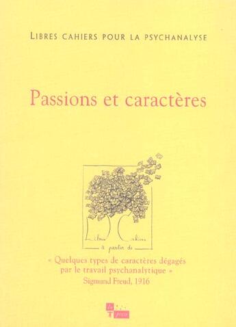 Couverture du livre « Libres cahiers pour la psychanalyse n13 passions et caracteres » de Chabert/Rolland aux éditions In Press