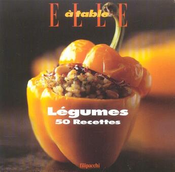 Couverture du livre « Legumes, 50 Recettes » de Nathalie Le Foll aux éditions Filipacchi