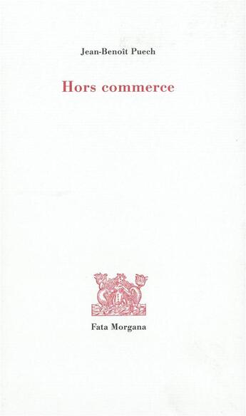 Couverture du livre « Hors commerce » de Jean-Benoit Puech aux éditions Fata Morgana