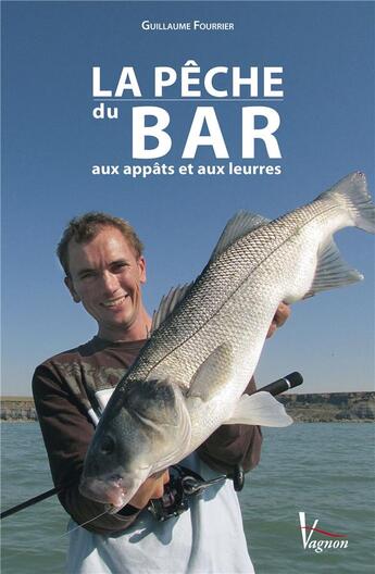 Couverture du livre « La pêche au bar » de Guillaume Fourrier aux éditions Vagnon