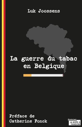 Couverture du livre « La guerre du tabac en Belgique » de Luk Joossens aux éditions La Boite A Pandore