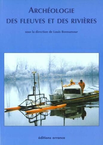 Couverture du livre « Archeologie des fleuves et des rivieres » de Louis Bonnamour aux éditions Errance