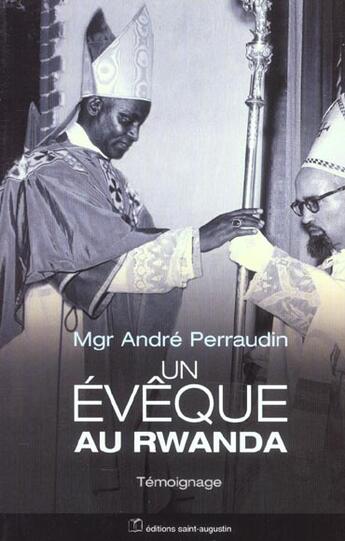 Couverture du livre « Un évêque au Rwanda » de Andre Perraudin aux éditions Saint Augustin