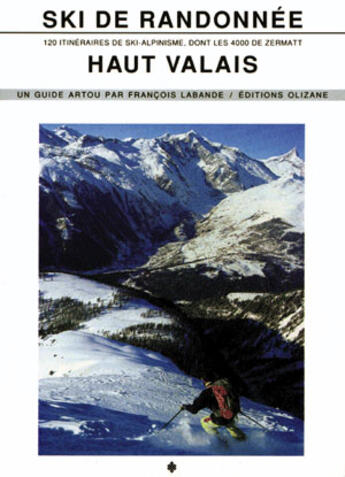 Couverture du livre « Ski de randonnee - haut valais » de Francois Labande aux éditions Olizane