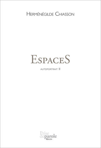 Couverture du livre « Autoportrait v. 02 espaces » de Chiasson Hermenegild aux éditions Editions Prise De Parole