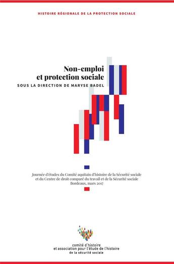 Couverture du livre « Non-emploi et protection sociale ; actes du colloque du Comité aquitain d'histoire de la sécurité sociale » de Comite D'Histoire De La Securite Sociale (Chss) aux éditions Comite D'histoire De La Securite Sociale