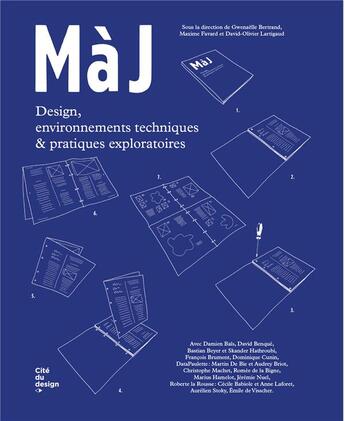 Couverture du livre « Maj: design, environnements techniques & pratiques exploratoires » de  aux éditions Cite Du Design