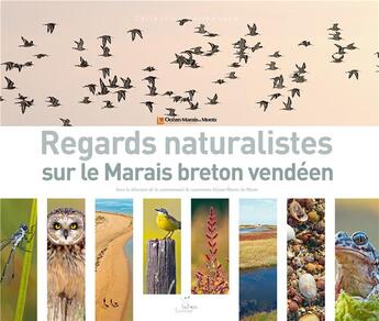 Couverture du livre « Regards naturalistes sur le marais breton vendéen » de Louis-Marie Preau aux éditions Biotope
