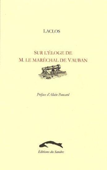 Couverture du livre « Sur l'éloge M. le maréchal de Vauban » de Choderlos De Laclos aux éditions Editions Du Sandre